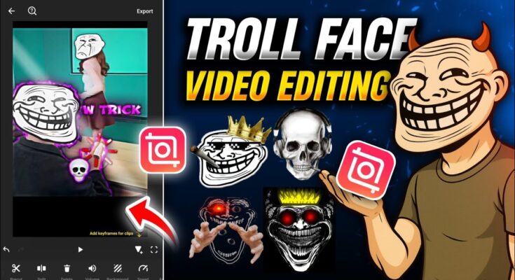 Face Troll Video Editing In Inshot