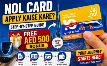 NOL Card Apply Kaise Kare? Complete step-by-step guide to apply for a Dubai NOL Card online, get AED 500 bonus eligibility, and use Dubai Metro, buses, and public transport.